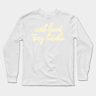 Work Hard, Stay Humble Long Sleeve T-Shirt